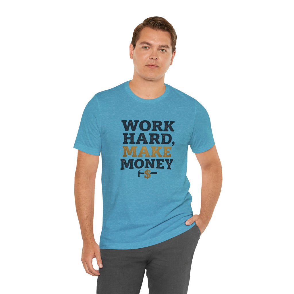 Work Hard Make Money T-Shirt