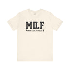 MILF “Man I Love Fitness” T-Shirt