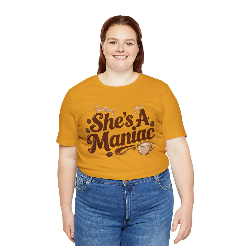 She's A Maniac Unisex Coffee Tee