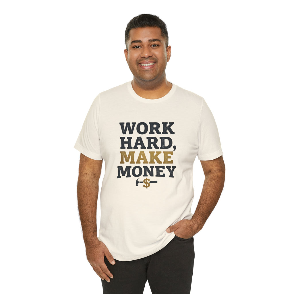 Work Hard Make Money T-Shirt