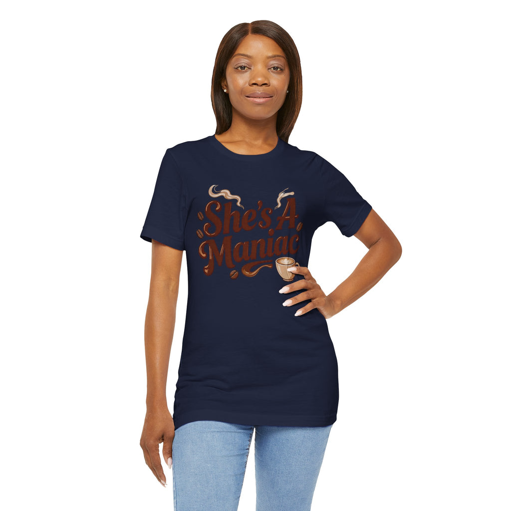 She's A Maniac Unisex Coffee Tee