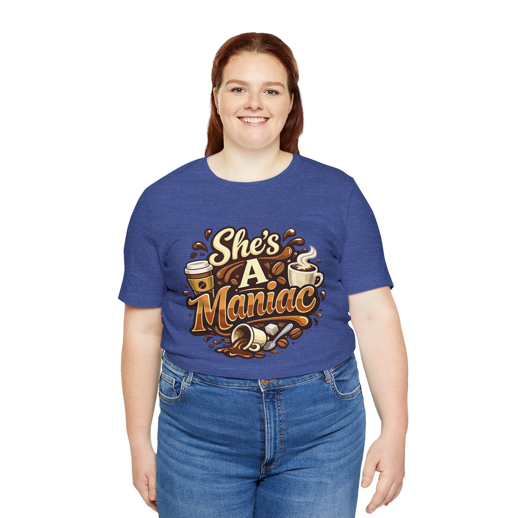 She's A Maniac Unisex Coffee Tee