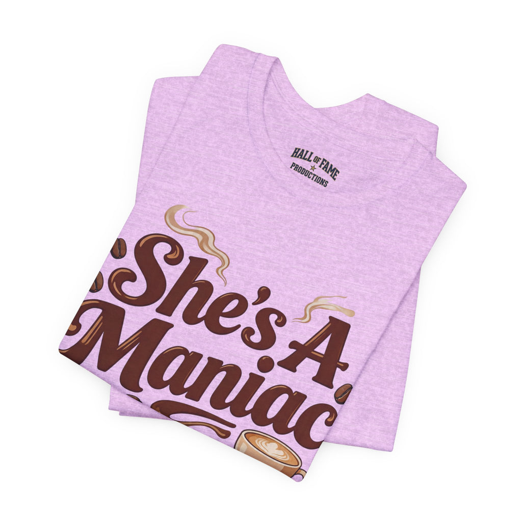She's A Maniac Unisex Coffee Tee
