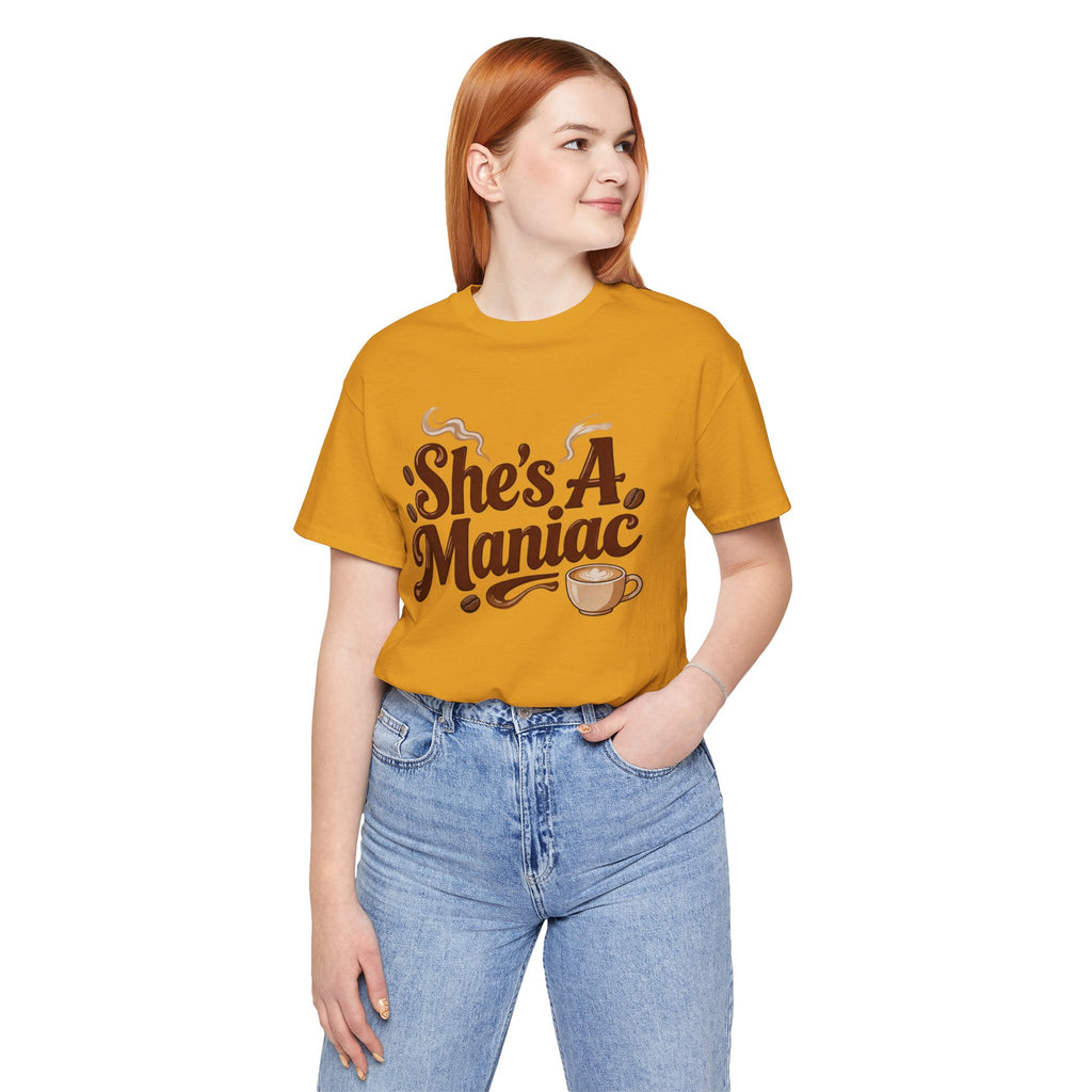 She's A Maniac Unisex Coffee Tee