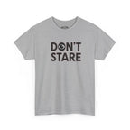 Don’t Stare Unisex Shirt