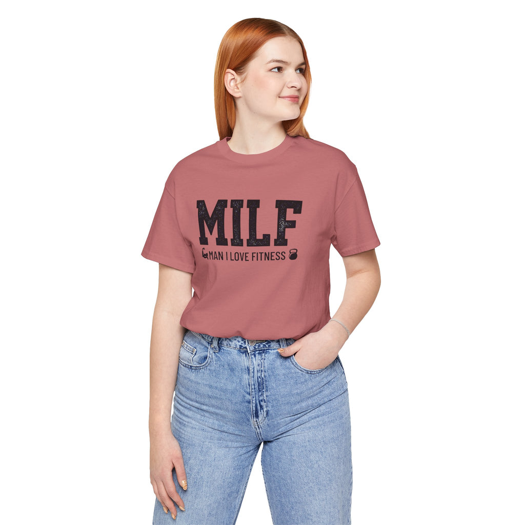 MILF “Man I Love Fitness” T-Shirt