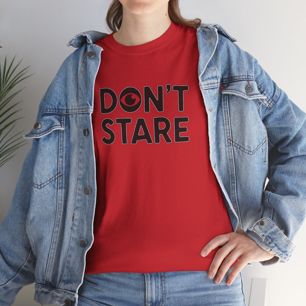 Don’t Stare Unisex Shirt