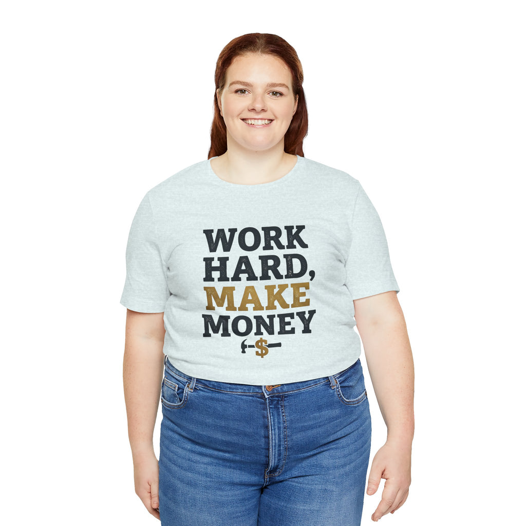 Work Hard Make Money T-Shirt