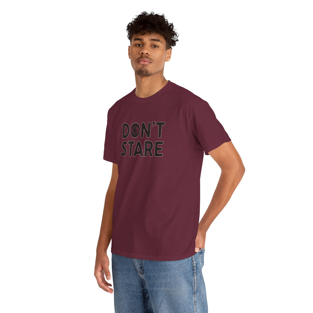 Don’t Stare Unisex Shirt
