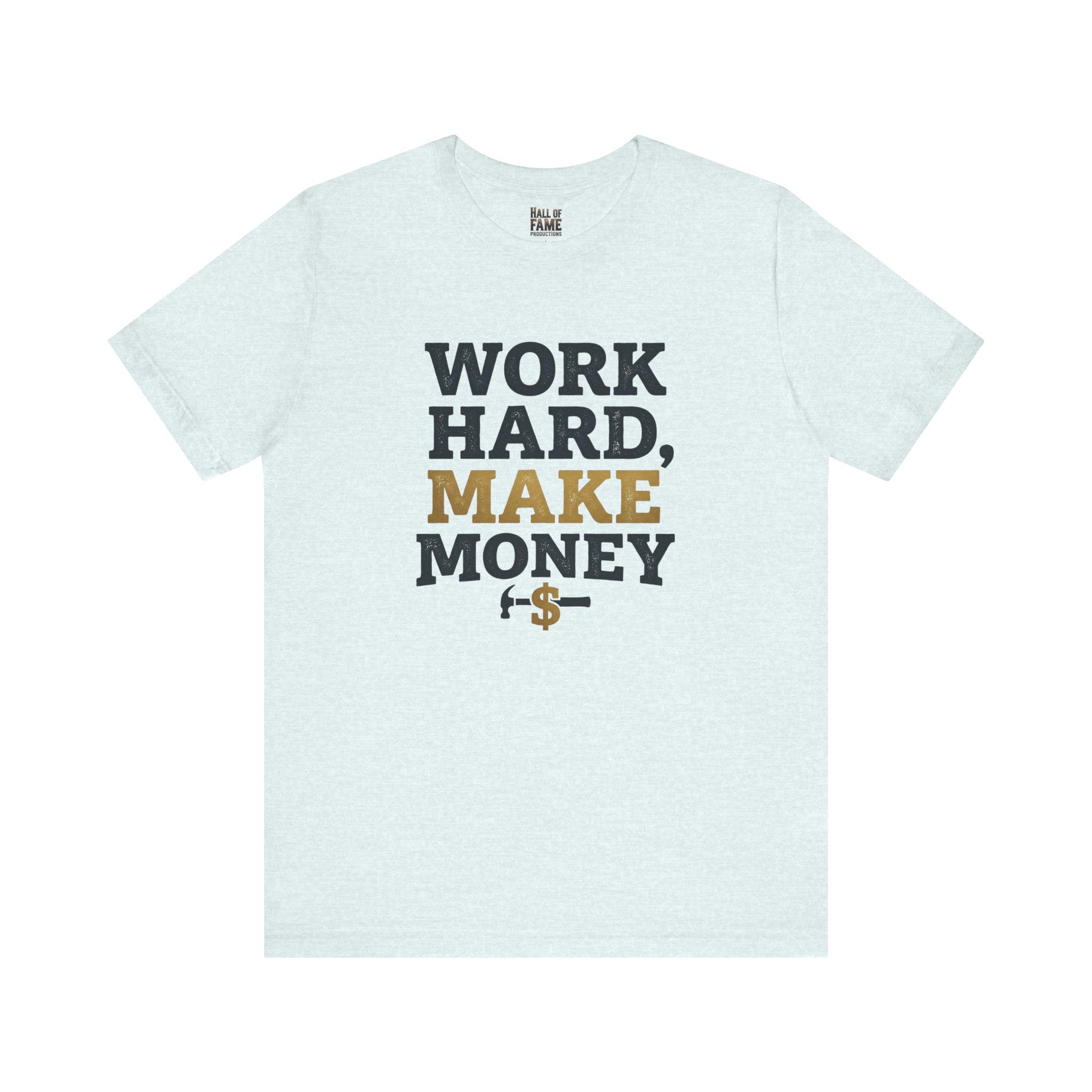 Work Hard Make Money T-Shirt