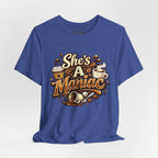 She's A Maniac Unisex Coffee Tee