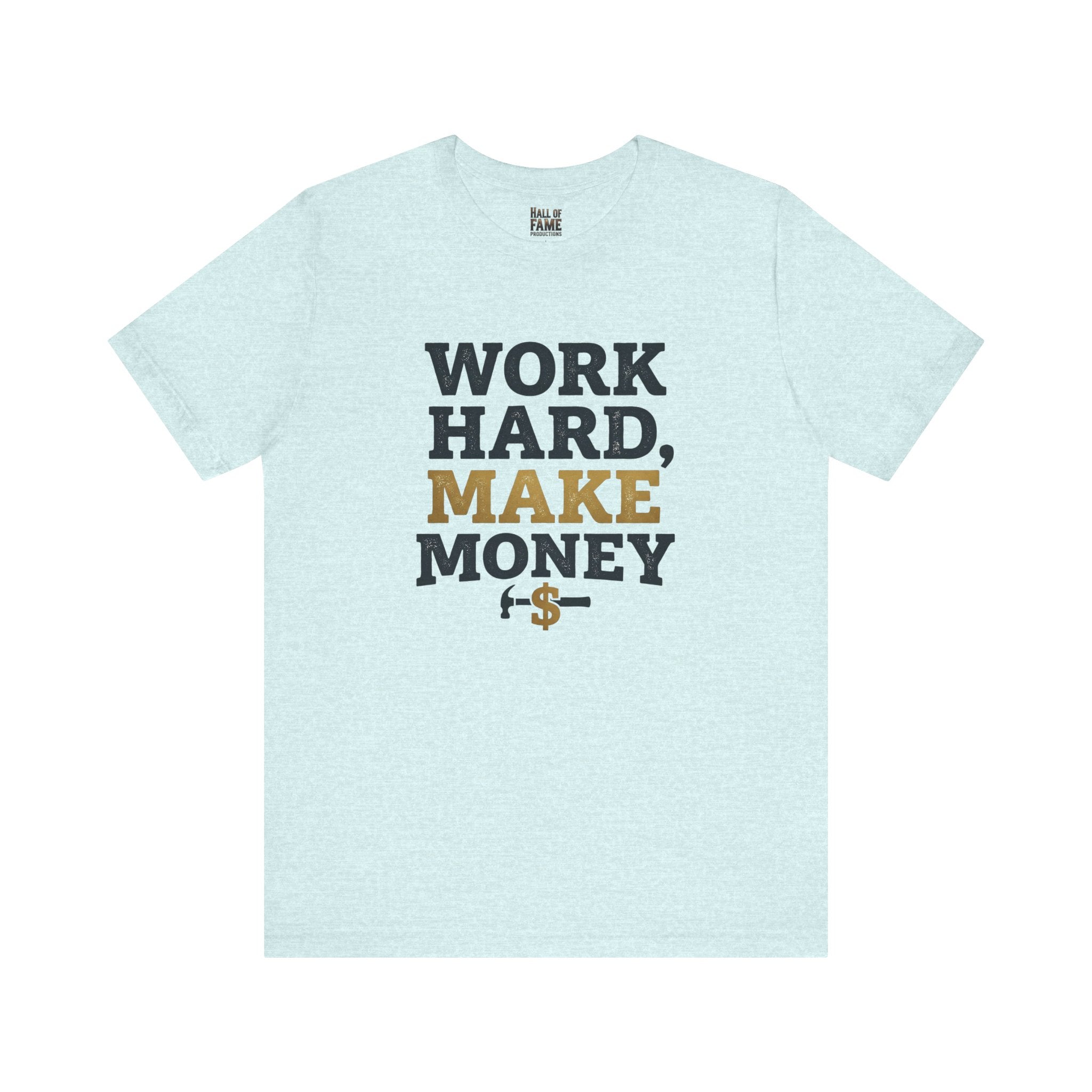 Work Hard Make Money T-Shirt