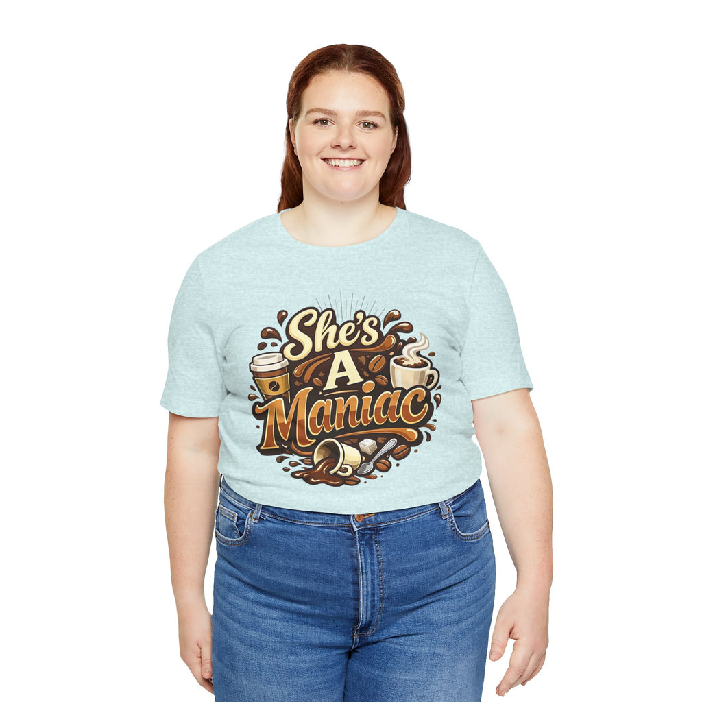 She's A Maniac Unisex Coffee Tee