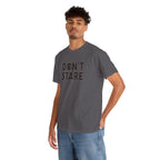 Don’t Stare Unisex Shirt