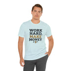 Work Hard Make Money T-Shirt