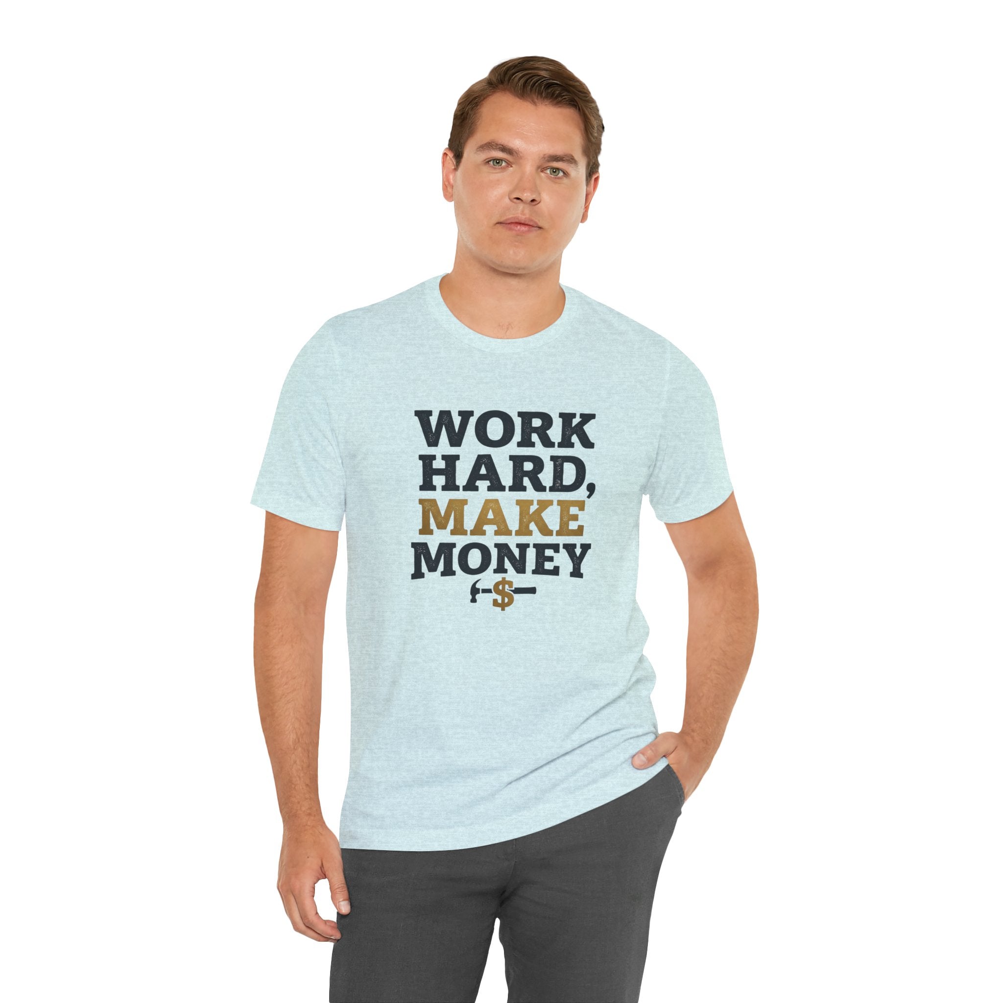 Work Hard Make Money T-Shirt