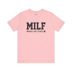 MILF “Man I Love Fitness” T-Shirt