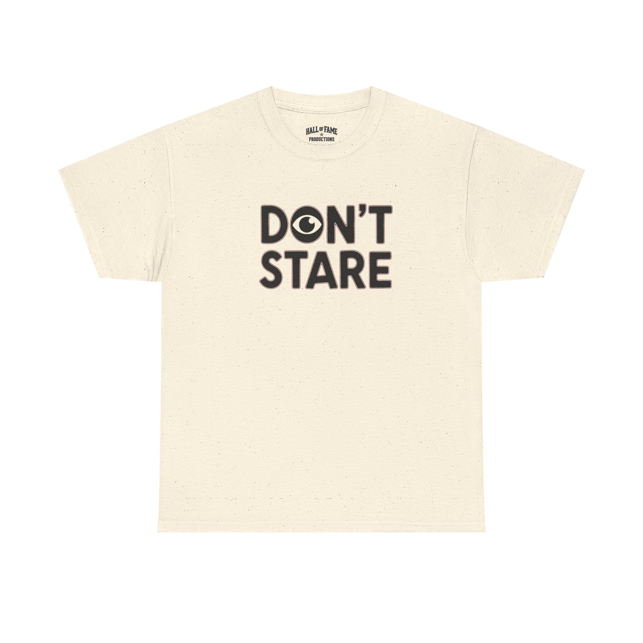 Don’t Stare Unisex Shirt