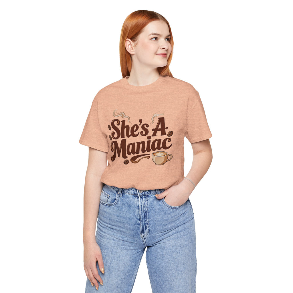 She's A Maniac Unisex Coffee Tee