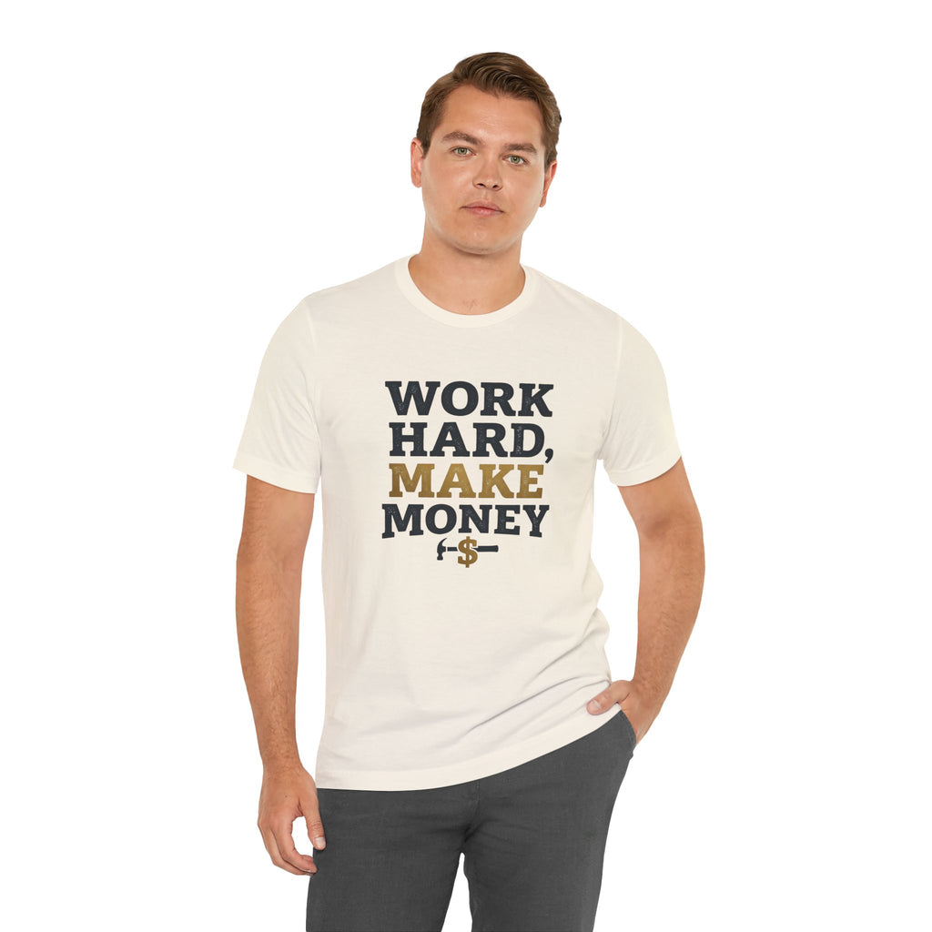 Work Hard Make Money T-Shirt