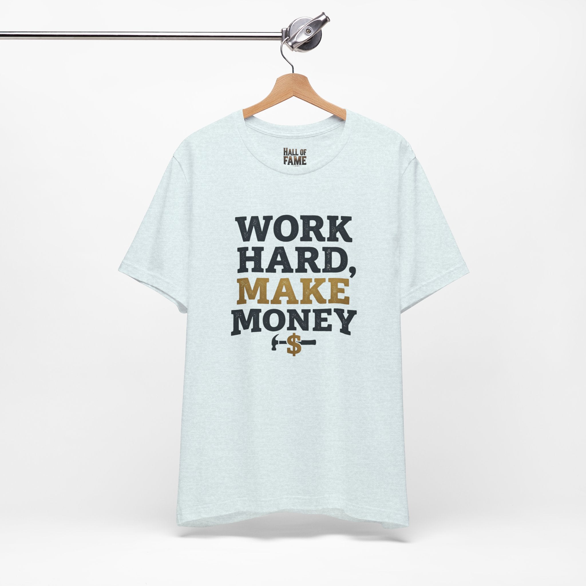 Work Hard Make Money T-Shirt