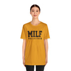 MILF “Man I Love Fitness” T-Shirt