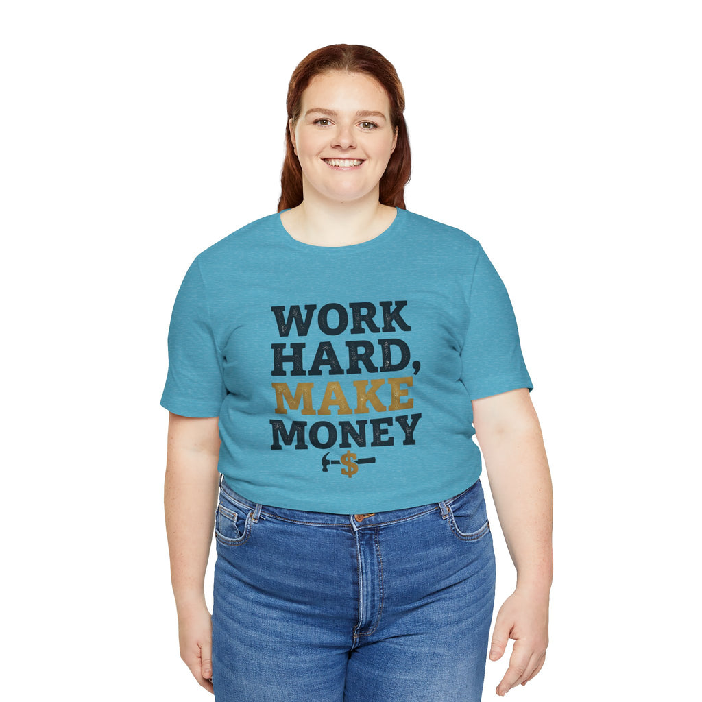 Work Hard Make Money T-Shirt