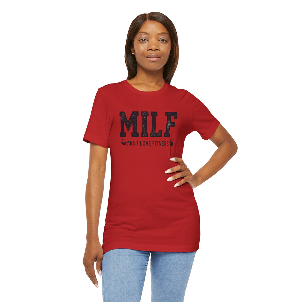MILF “Man I Love Fitness” T-Shirt