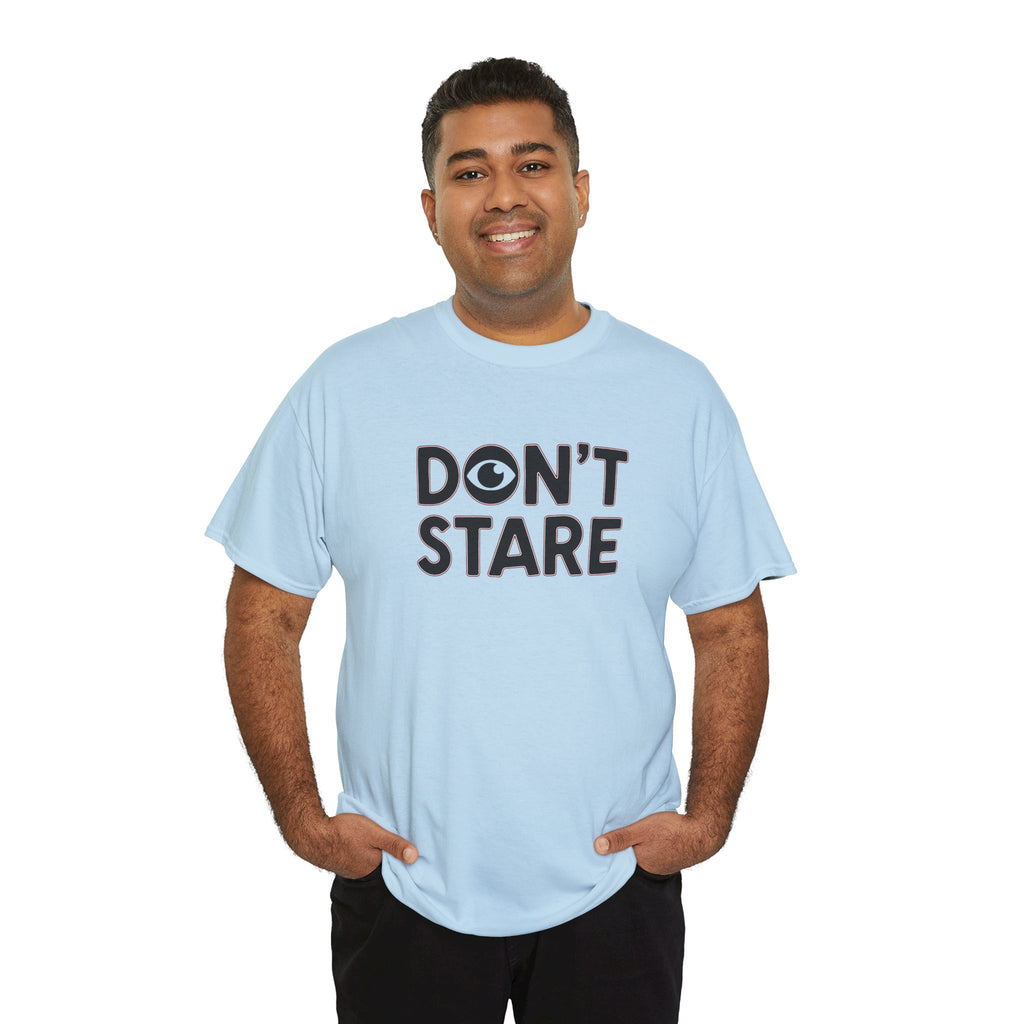 Don’t Stare Unisex Shirt