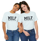 MILF “Man I Love Fitness” T-Shirt