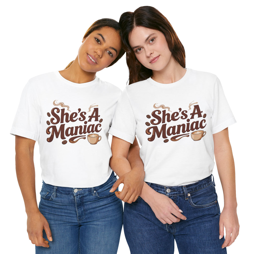 She's A Maniac Unisex Coffee Tee