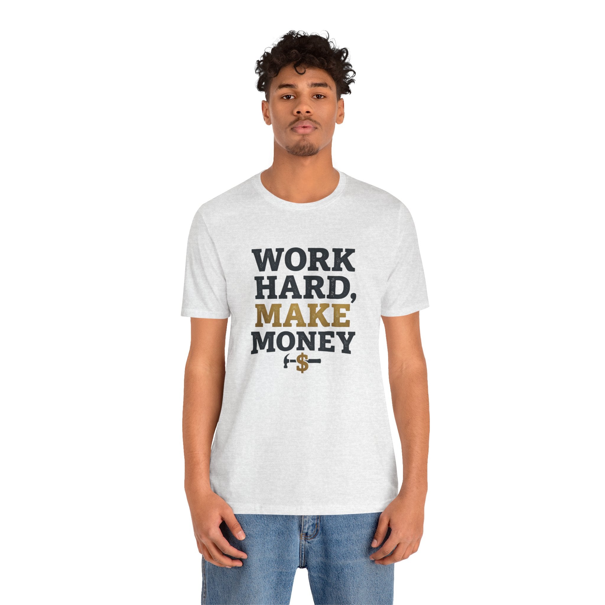 Work Hard Make Money T-Shirt