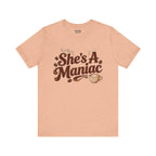 She's A Maniac Unisex Coffee Tee