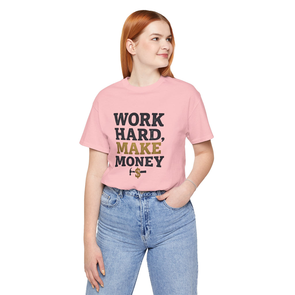 Work Hard Make Money T-Shirt