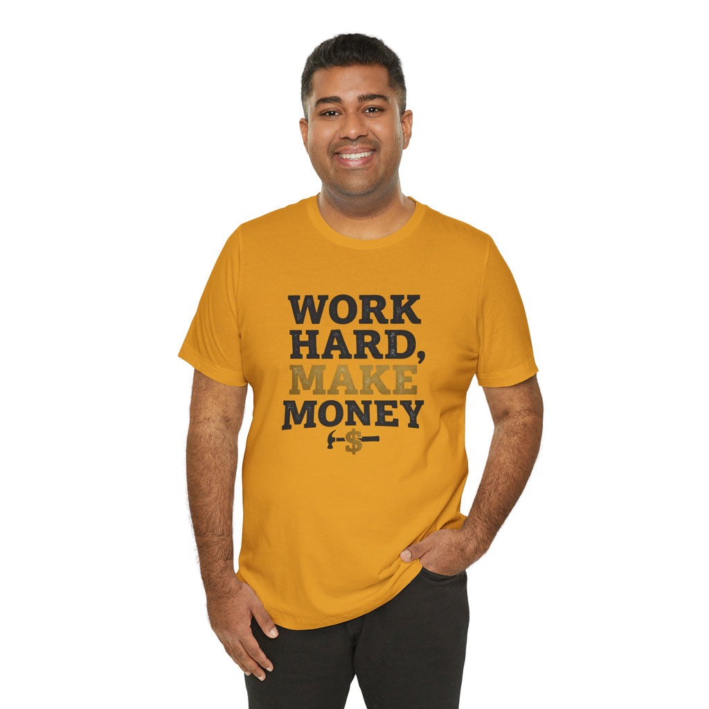 Work Hard Make Money T-Shirt