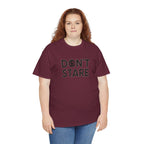 Don’t Stare Unisex Shirt