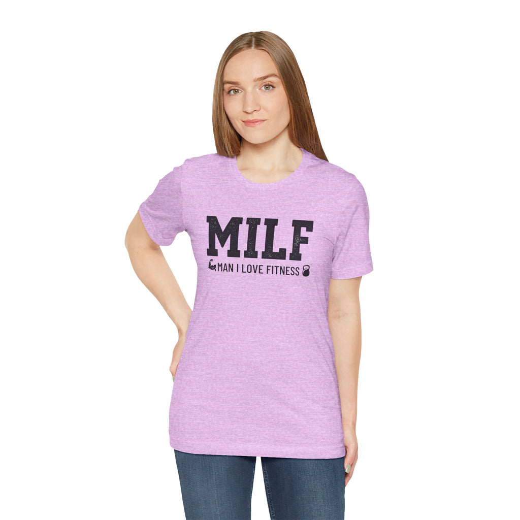 MILF “Man I Love Fitness” T-Shirt