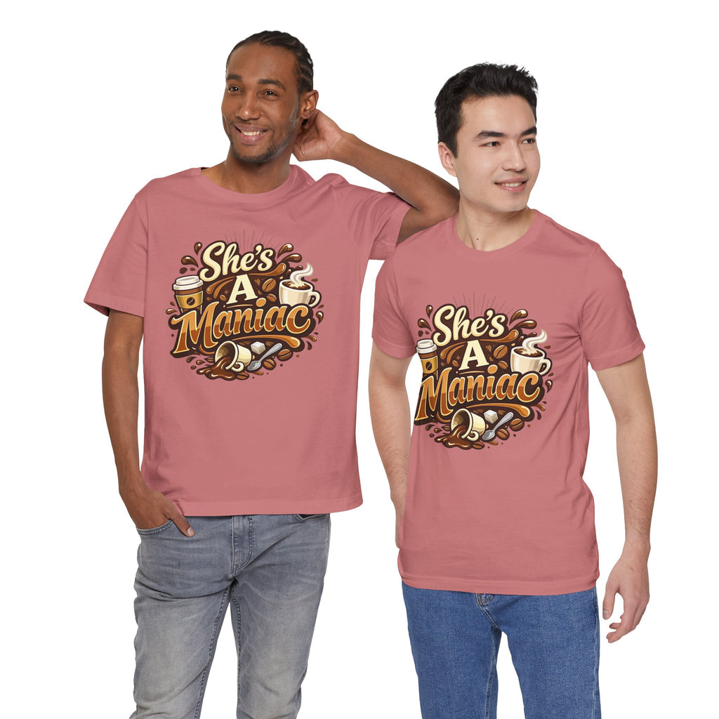 She's A Maniac Unisex Coffee Tee
