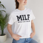 MILF “Man I Love Fitness” T-Shirt