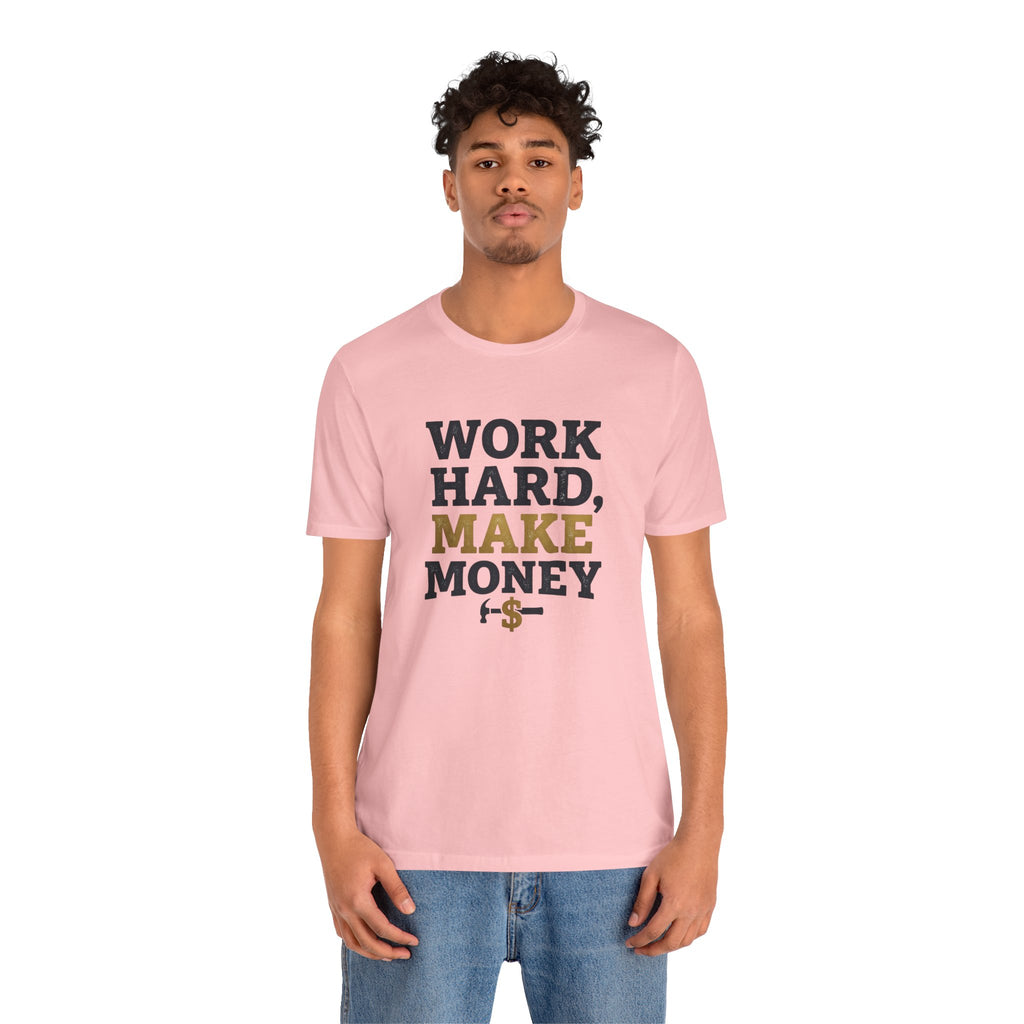 Work Hard Make Money T-Shirt