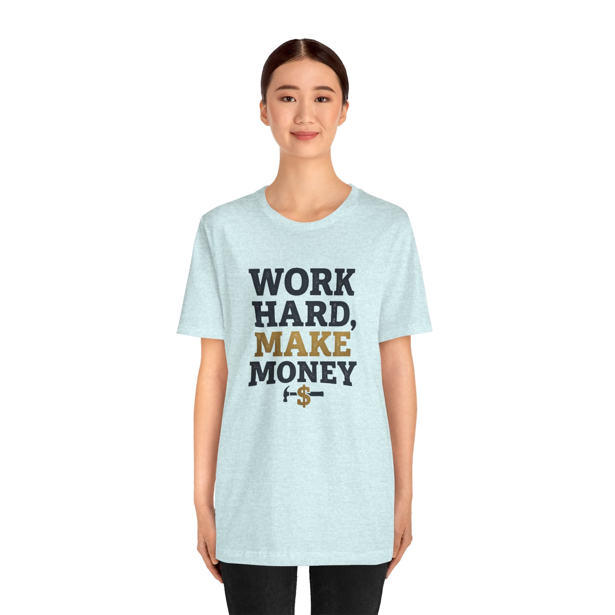 Work Hard Make Money T-Shirt