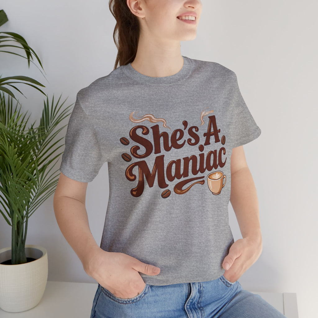 She's A Maniac Unisex Coffee Tee