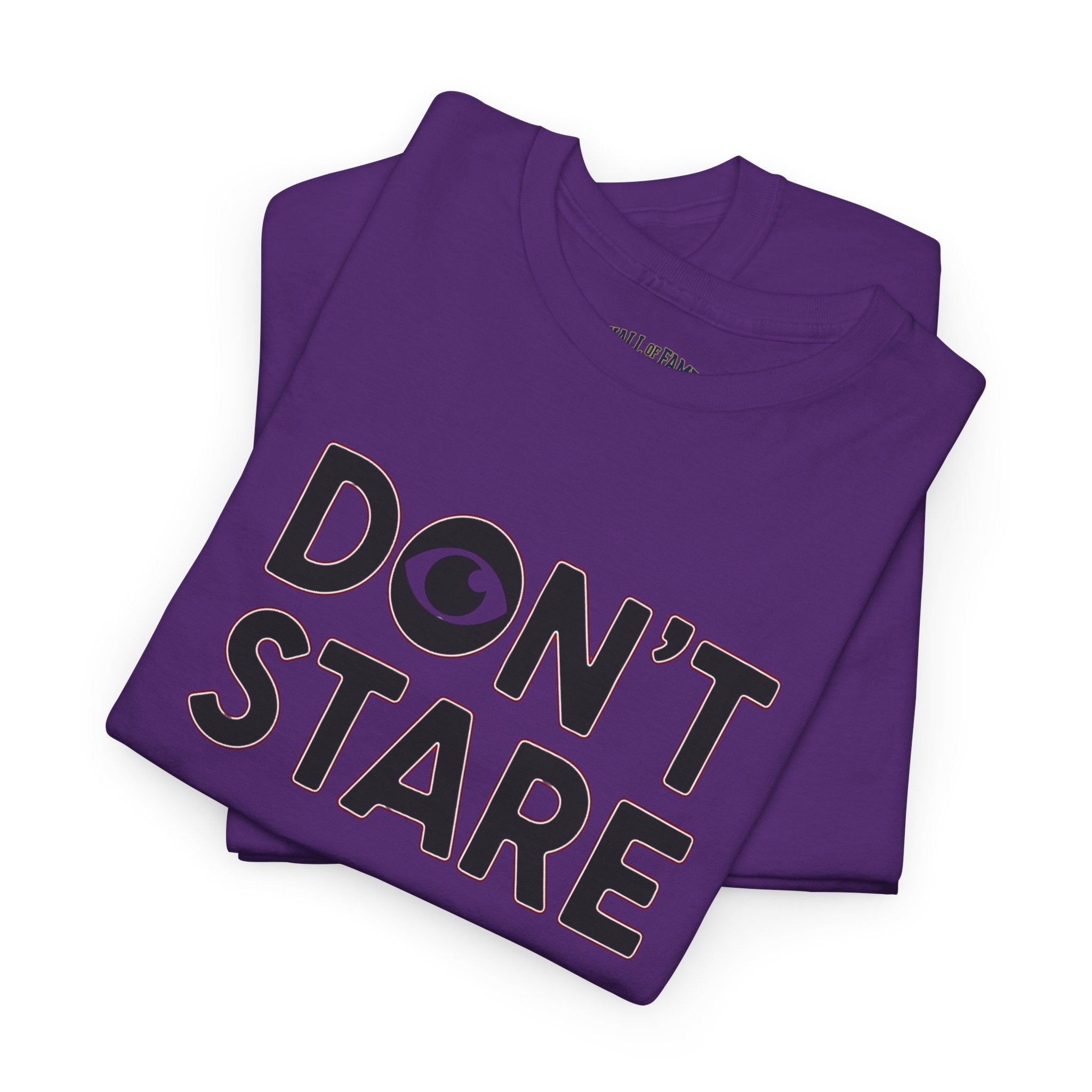 Don’t Stare Unisex Shirt