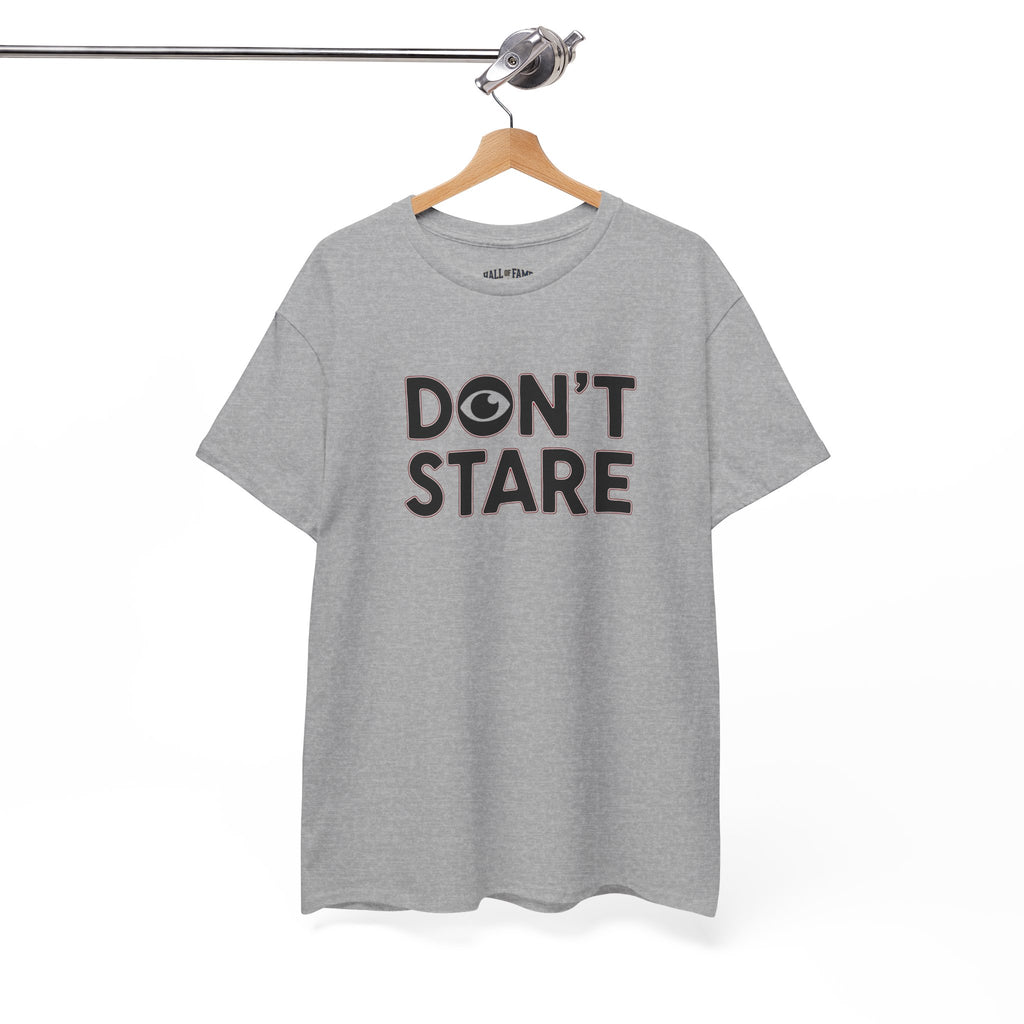 Don’t Stare Unisex Shirt