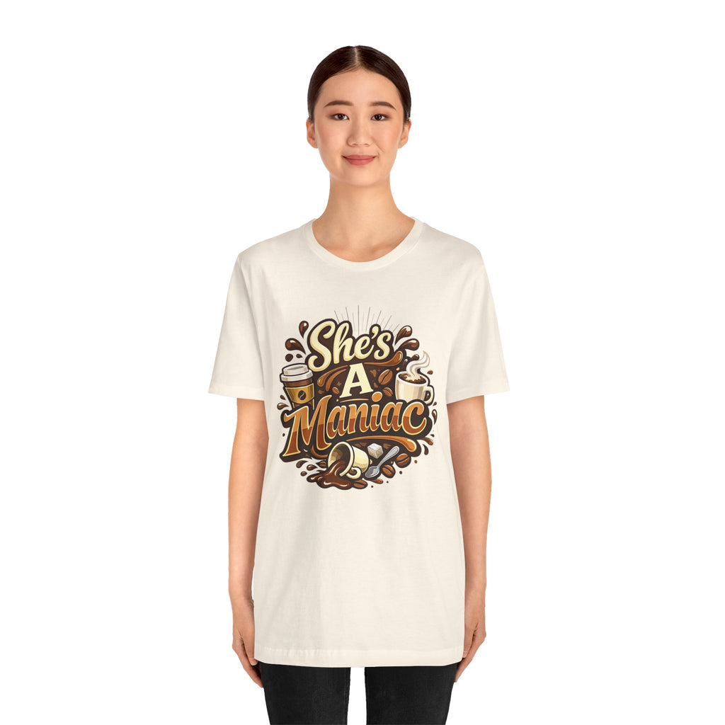 She's A Maniac Unisex Coffee Tee