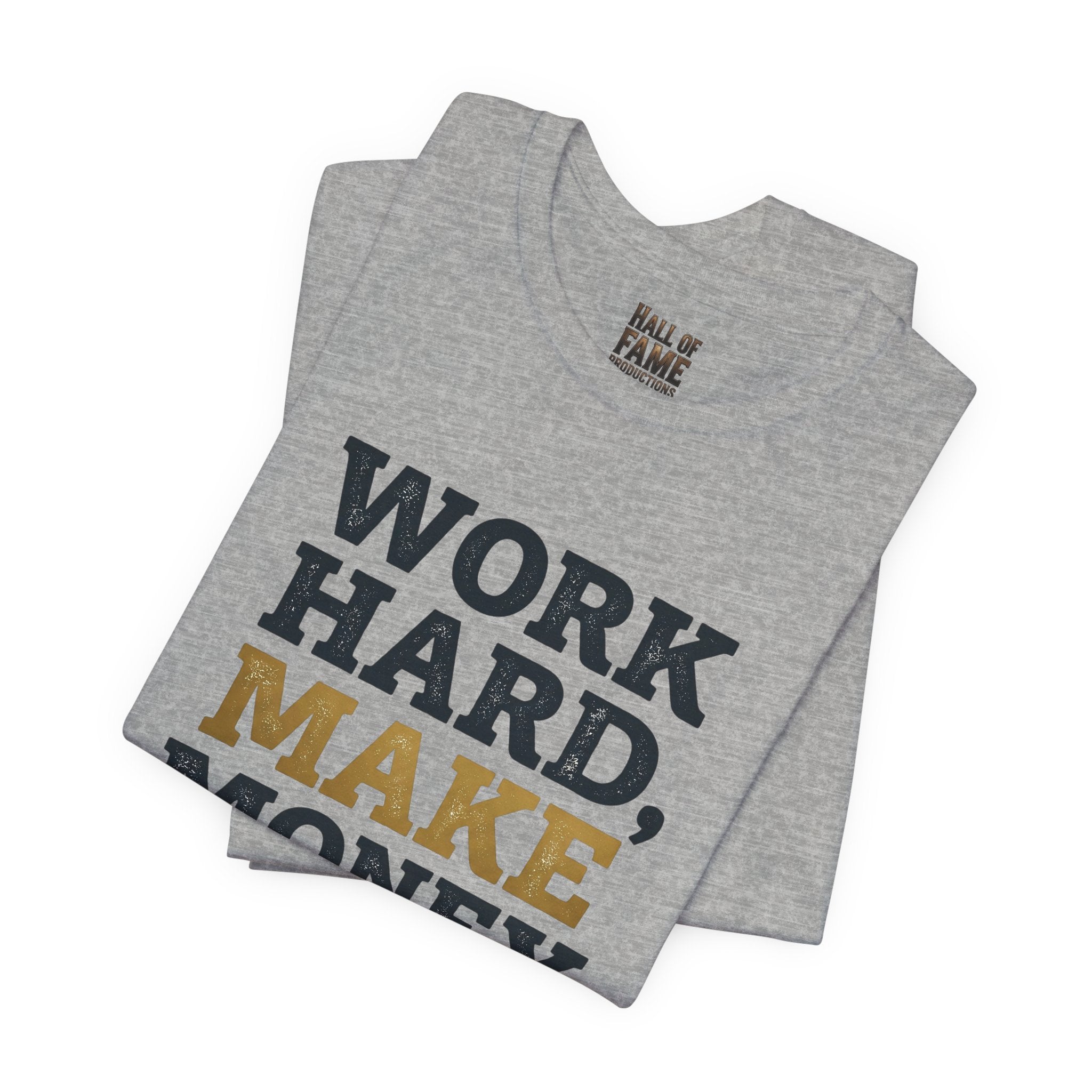 Work Hard Make Money T-Shirt