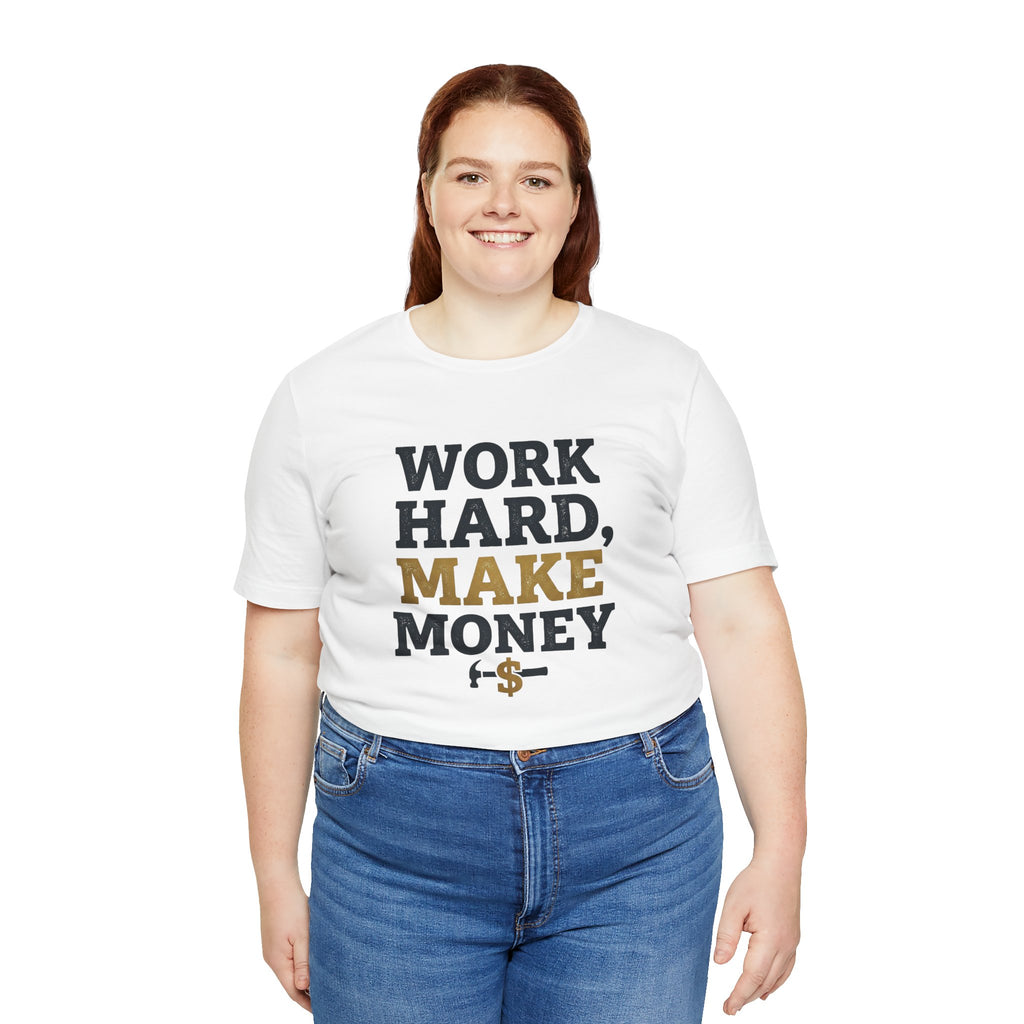 Work Hard Make Money T-Shirt