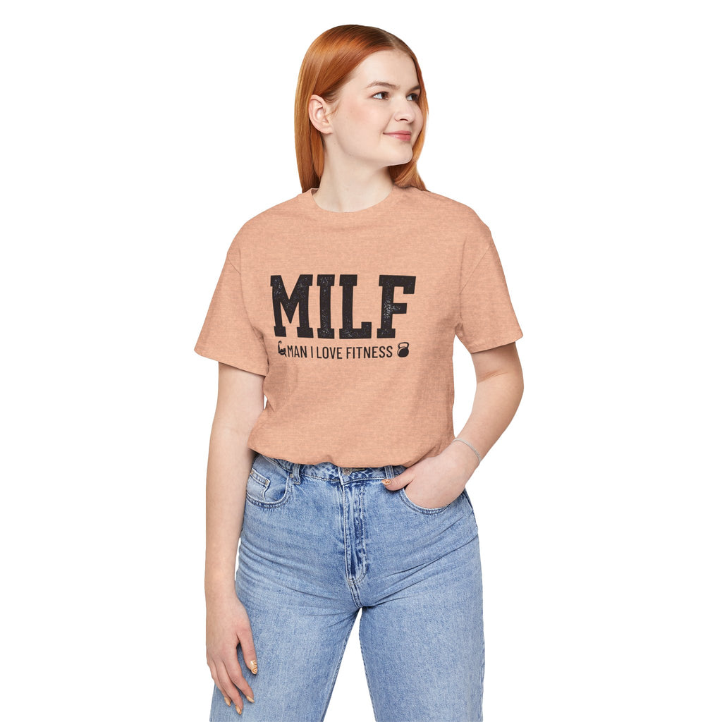 MILF “Man I Love Fitness” T-Shirt