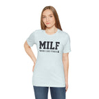 MILF “Man I Love Fitness” T-Shirt