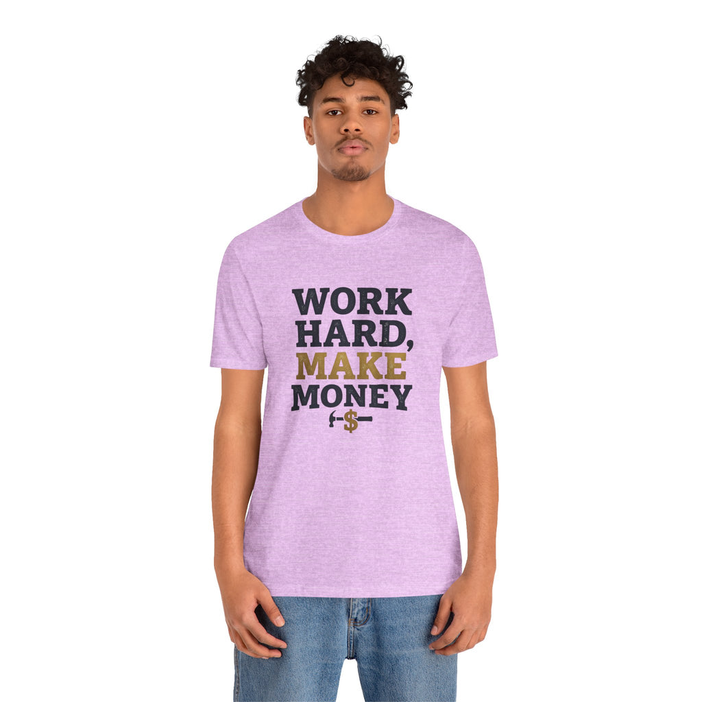 Work Hard Make Money T-Shirt